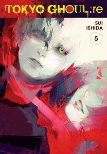 Tokyo Ghoul: re, Vol. 5 - 9781421595009
