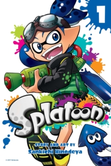Splatoon, Vol. 1 - 9781421595481