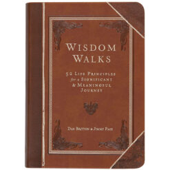 Wisdom Walks: 52 Life Principles / Significant / Meaningful Journey (Imitation Leather)