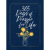 365 Days Of Prayer For Life (Ziparound Devotionals)(Imitation Leather With Zip)
