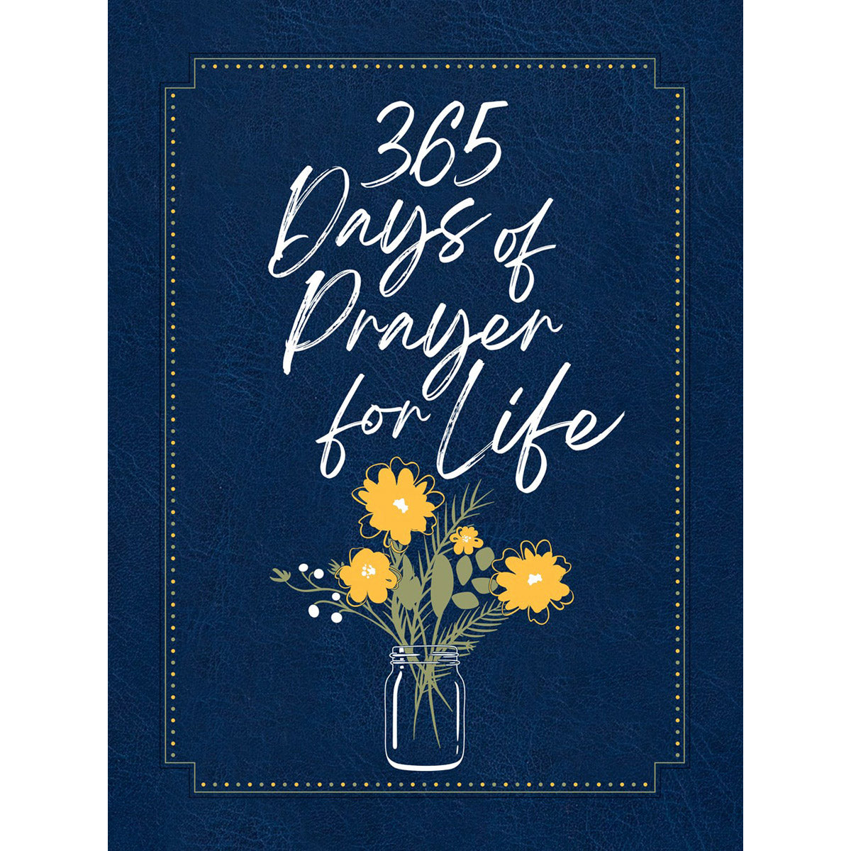 365 Days Of Prayer For Life (Ziparound Devotionals)(Imitation Leather With Zip)