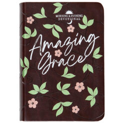 Amazing Grace: Morning And Evening Devotional (Imitation Leather)