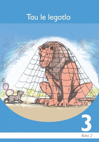 Tau Le Legotlo Setswana Grade 3 Book 2