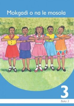 Mokgadi O Na Le Mosola Setswana Grade 3 Book 3