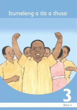 Itumeleng A Tla A Thusa Setswana Grade 3 Book 4