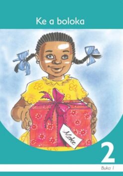 Ke A Boloka Sesotho Grade 2 Book 1