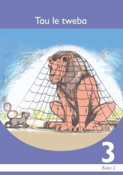 Tau Le Tweba Sesotho Grade 3 Book 2