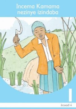 Incema Kamama Isizulu Grade 1 Level 4 Reader