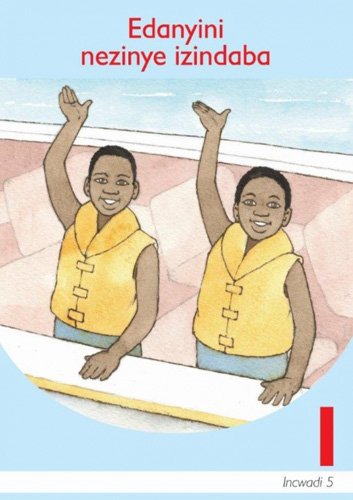 Edanyini Isizulu Grade 1 Level 5 Reader