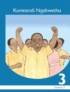 Kumnandi Ngakwethu Isindebele Ibanga 3 Sigaba 5 Incwadi Yokufunda