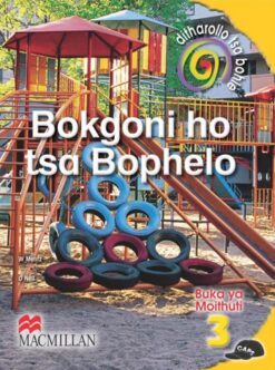 Ditharollo Tsa Bohle Bokgoni Ho Tsa Bophelo Kereiti 3 Buka Ya Moithuti
