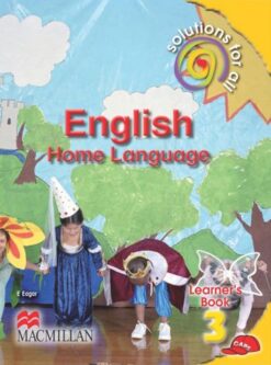 Solutions For All English Home Language Grade 3 Learner'S Book