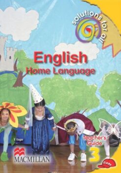 Solutions For All English Home Language Grade 3 Teacher'S Guide