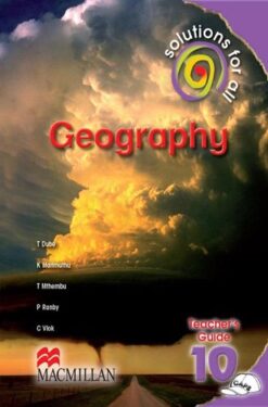 Solutions For All Geography Grade 10 Teacher'S Guide