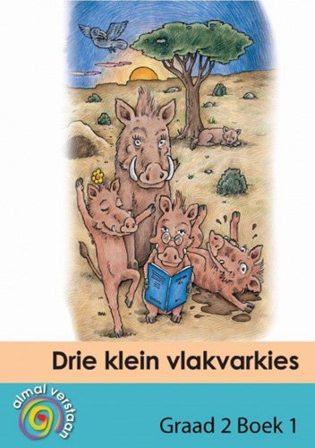 Almal Verstaan Afrikaans Huistaal Graad 2 Beginner Drie Klein Vlakvarkies