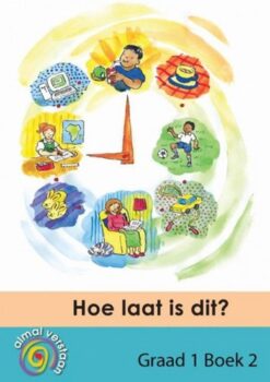 Almal Verstaan Afrikaans Huistaal Graad 2 Beginner Hoe Laat Is Dit