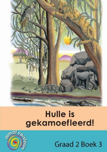 Almal Verstaan Afrikaans Huistaal Graad 2 Intermediate Hulle Is Gekamoeflee