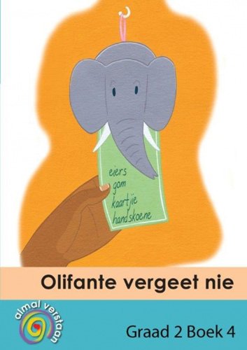 Almal Verstaan Afrikaans Huistaal Graad 2 Intermediate Olifante Vergeet Nie