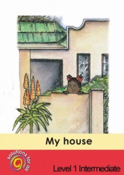 Solutions For All English Home Language Grade 1 Intermediate My House