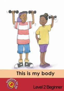 Solutions For All English Home Language Grade 2 Beginner This Is My Body
