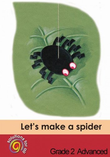 Solutions For All English Home Language Grade 2 Advanced Let'S Make A Spider