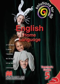 Solutions For All English Home Language Grade 5 Teacher'S Guide