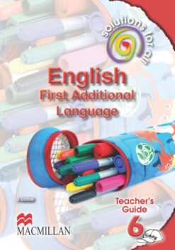 Solutions For All English First Additional Language Grade 6 Teacher'S Guide