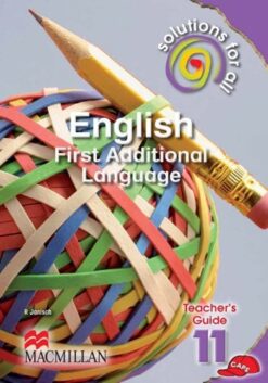 Solutions For All English First Additional Language Grade 11 Teacher'S Guide