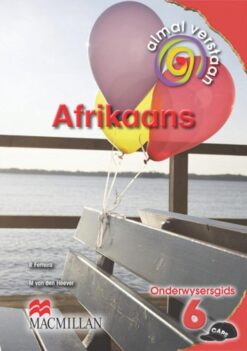 Almal Verstaan Afrikaans Huistaal Graad 6 Onderwysersgids