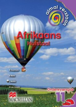 Almal Verstaan Afrikaans Huistaal Graad 11 Onderwysersgids