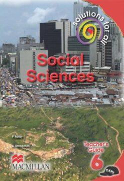 Solutions For All Social Sciences Grade 6 Teacher'S Guide