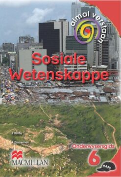 Almal Verstaan Sosiale Wetenskappe Graad 6 Onderwysersgids