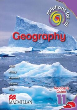 Solutions For All Geography Grade 11 Teacher'S Guide