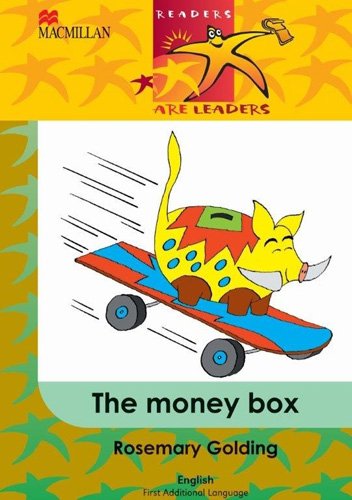 Readers Are Leaders First Additional Language Grade 4 The Money Box