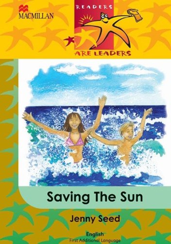 Readers Are Leaders First Additional Language Grade 4 Saving The Sun