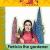 Readers Are Leaders First Additional Language Grade 4 Patricia The Gardener