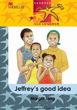 Readers Are Leaders First Additional Language Grade 5 Jeffrey'S Good Idea