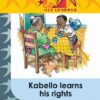 Readers Are Leaders (First Additional Language) Grade 5: Kabello Learns His Rights