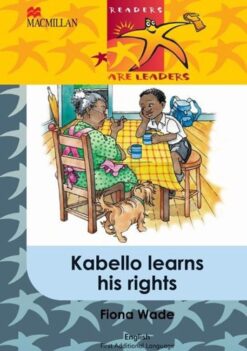 Readers Are Leaders (First Additional Language) Grade 5: Kabello Learns His Rights