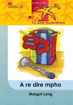 Babuisi Ke Baeteledipele Kereiti 5 A Re Dire Mpho