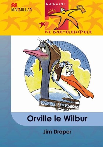 Babuisi Ke Baeteledipele Kereiti 6 Orville Le Wilbur