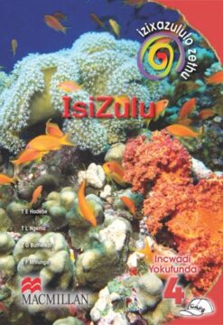 Izixazululo Zethu Isizulu Sanamuhla Ibanga 4 Incwadi Yokufunda