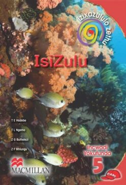 Izixazululo Zethu Isizulu Sanamuhla Ibanga 5 Incwadi Yokufunda
