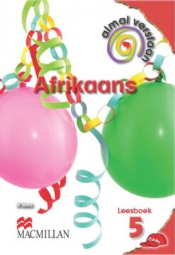 Almal Verstaan Afrikaans Huistaal Graad 5 Leesboek