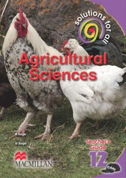 Solutions For All Agricultural Sciences Grade 12 Teacher'S Guide