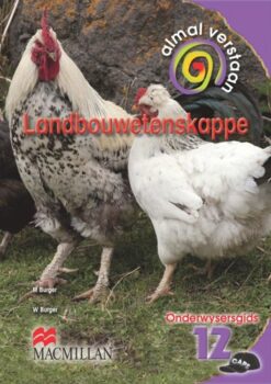 Almal Verstaan Landbouwetenskappe Graad 12 Onderwysersgids