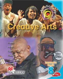 Solutions For All Creative Arts Grade 8 Learner'S Book