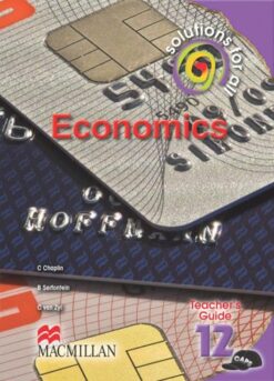 Solutions For All Economics Grade 12 Teacher'S Guide