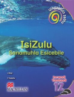 Izixazululo Zethu Isizulu Sanamuhla Ibanga 12 Incwadi Yomfundi