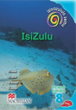 Izixazululo Zethu Isizulu Sanamuhla Ibanga 8 Incwadi Kathisha